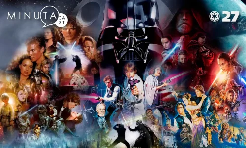 MinutaCast #27 – A Saga Star Wars